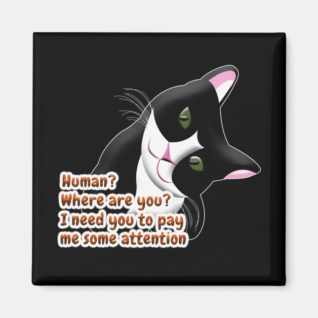 Human? Where are you? Cat Magnet (Front)