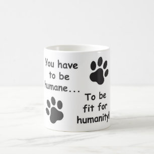 Humane for Humanity Coffee Mug