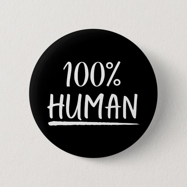 Humanity 100% Human 6 Cm Round Badge (Front)