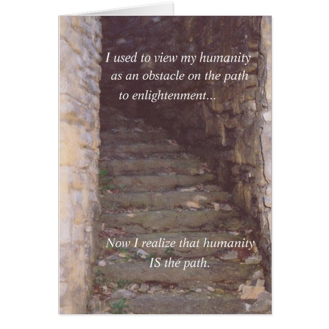  Humanity Is the Path Greeting Card  (Front)