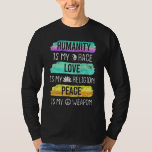 Humanity Love Peace Equal Rights Racial Equality T-Shirt