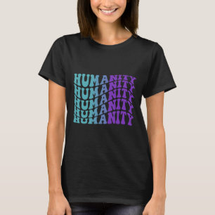 Humanity Suicide Prevention Mental Health Awarenes T-Shirt