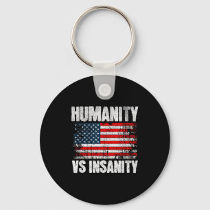 Humanity Versus Insanity Distressed American Flag  Key Ring