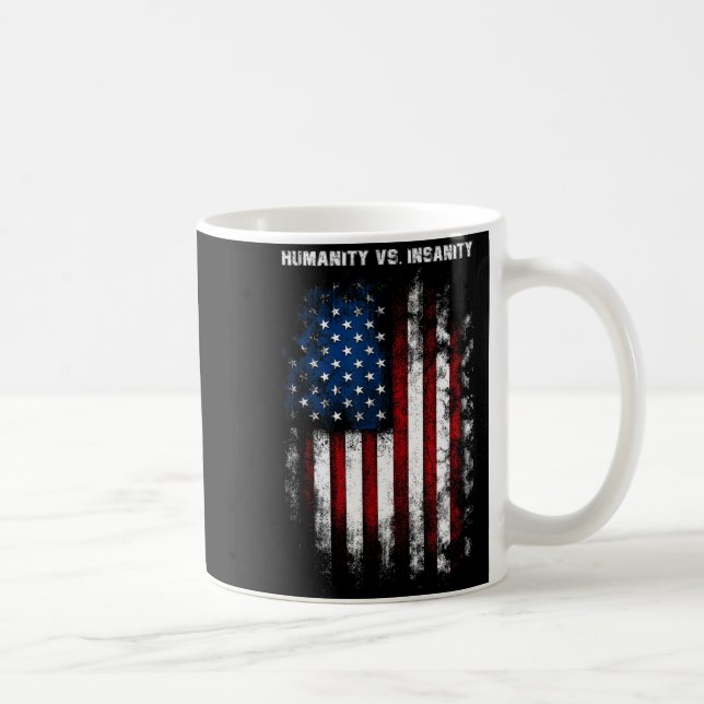 Humanity Vs. Insanity Distressed American Patrioti Coffee Mug (Right)