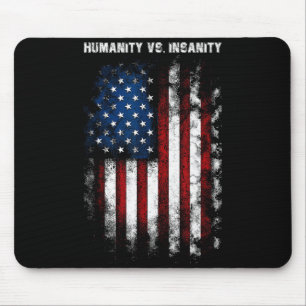 Humanity Vs. Insanity Distressed American Patrioti Mouse Pad