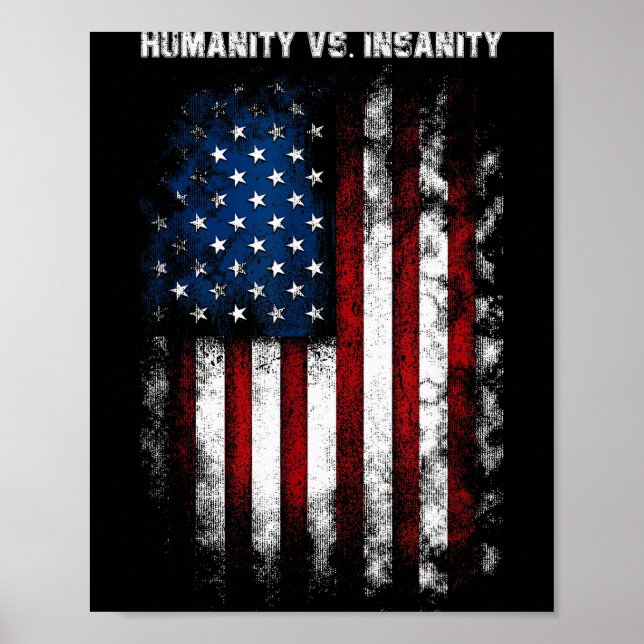 Humanity Vs. Insanity Distressed American Patrioti Poster (Front)