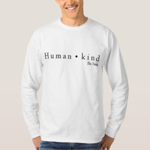 Humankind awareness, political, human rights T-Shirt