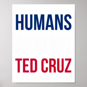 Humans Against Ted Cruz - Texas Flag  Poster