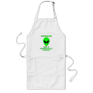 Humans Are A Conspiracy Theory Long Apron