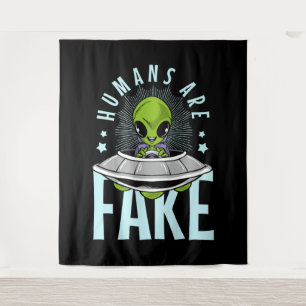 Humans are Fake Alien Tapestry