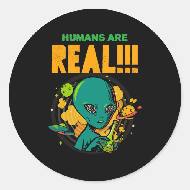 Humans are REAL!!!!!! Shocked Alien illustrator Classic Round Sticker (Front)