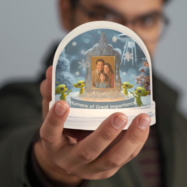 Humans of Great Importance quirky alien photo gift Snowglobe (Creator Uploaded)