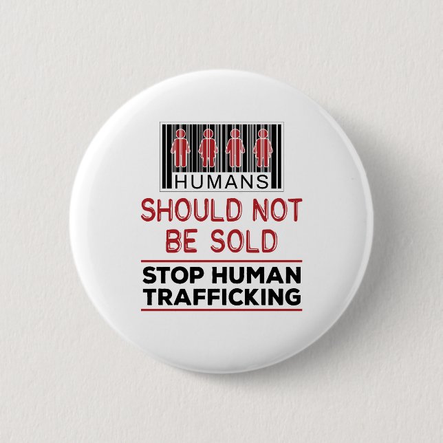 Humans Should Not Be Sold Stop Human Trafficking 6 Cm Round Badge (Front)