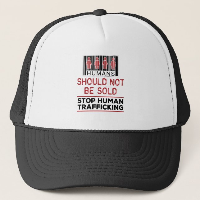 Humans Should Not Be Sold Stop Human Trafficking Trucker Hat (Front)