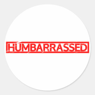 Humbarrassed Stamp Classic Round Sticker