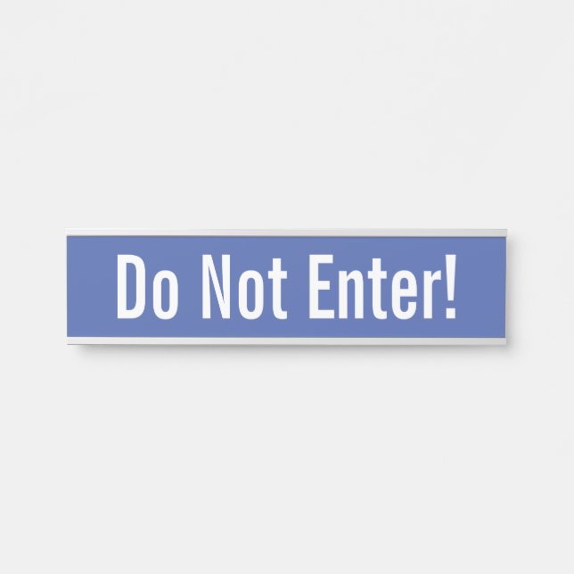 Humble, Basic "Do Not Enter!" Door Sign (Front)
