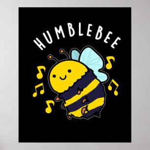 Humble Bee Funny Bumblebee Pun Dark BG Poster