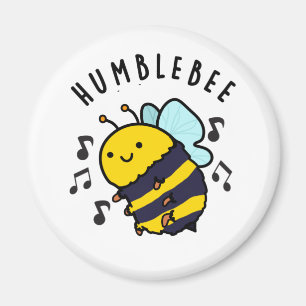 Humble Bee Funny Bumblebee Pun Magnet