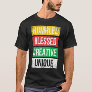 Humbled Blessed Creative Unique For Pride African T-Shirt