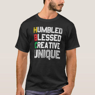 Humbled Blessed Creative Unique For Pride African  T-Shirt