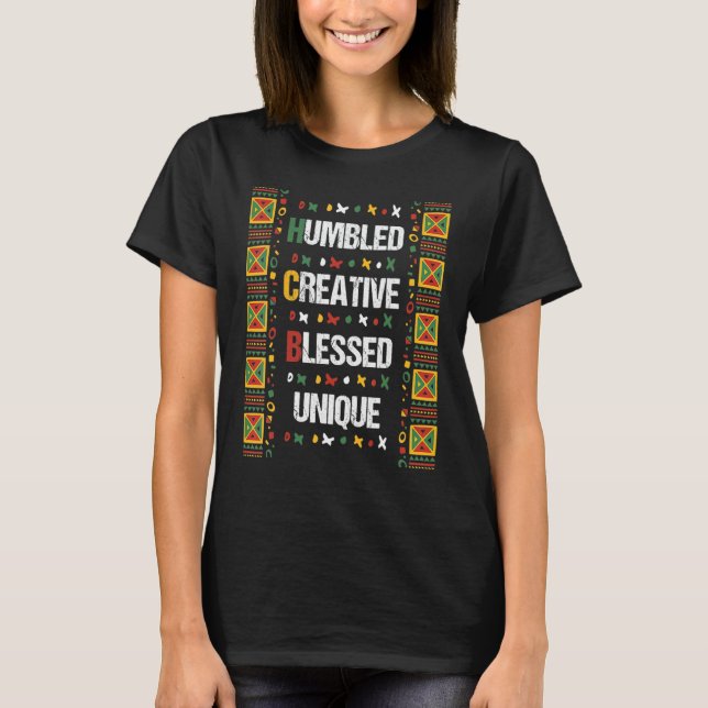 Humbled Blessed Creative Unique HBCU Students Blac T-Shirt (Front)