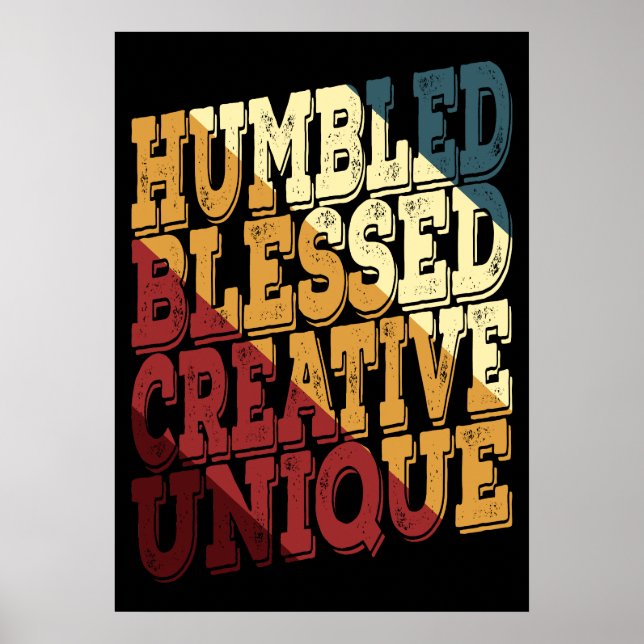 Humbled Blessed Creative Unique Poster (Front)