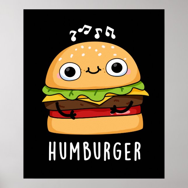 Humburger Funny Humming Burger Pun Dark BG Poster (Front)