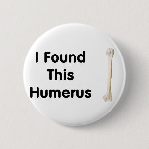 Humerus 6 Cm Round Badge