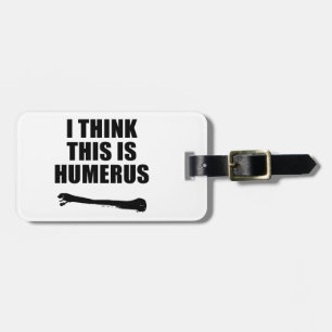 Humerus Luggage Tag