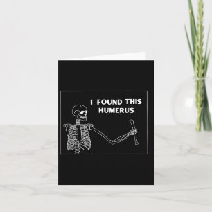 Humerus Skeleton - Fun Halloween Uni Card