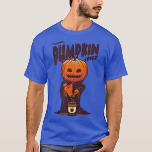 Humm Pumpkin Spice Humour Halloween Scary Horror T T-Shirt