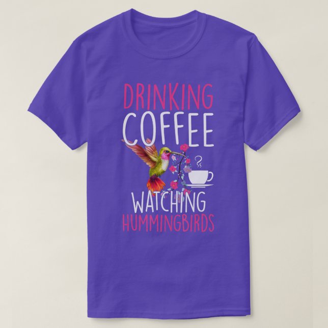 Hummingbird Love Drinking Coffee Watching Hummingb T-Shirt (Design Front)