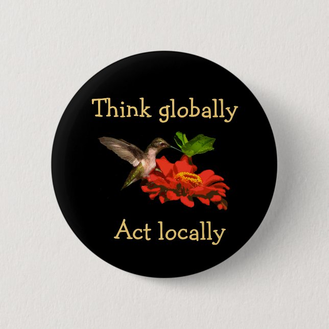 Hummingbird  on Think Globally Act Locally Button (Front)