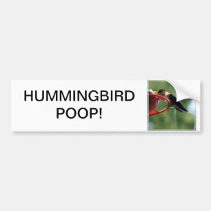 Hummingbird Poop! Bumper Sticker