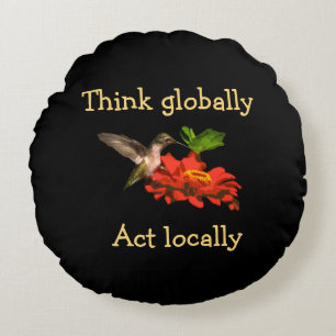 Hummingbird  Think Globally Act Locally Pillow
