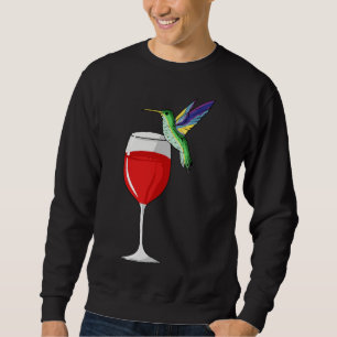 Hummingbird Wine Humminbird Hummingbird Bird Wine Sweatshirt