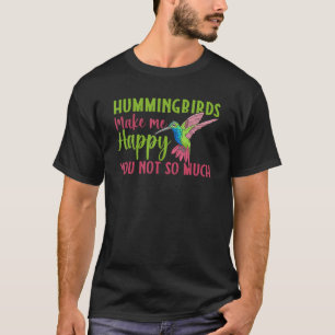 Hummingbirds Make Me Happy Cute Flower Bird T-Shirt