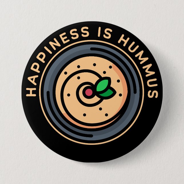 Hummus is Happiness 7.5 Cm Round Badge (Front)