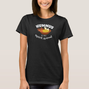 Hummus is My Spirit Animal  Vegan Vegetarian Food  T-Shirt