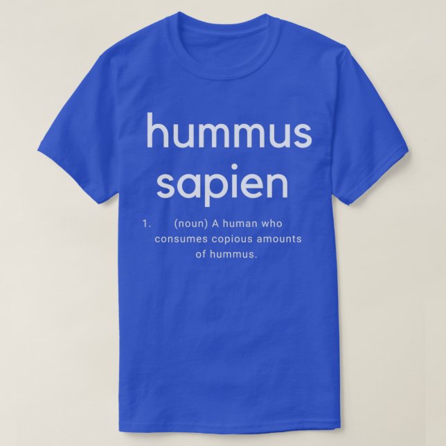Hummus Sapien  T-Shirt (Design Front)