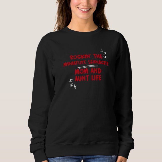 Humor Dog  Mini Schnauzer Single Pets Sweatshirt (Front)