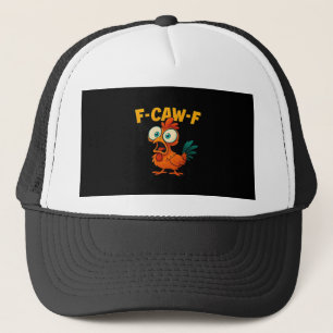 Humor Funny Crow F-Caw-F Gothic Trucker Hat
