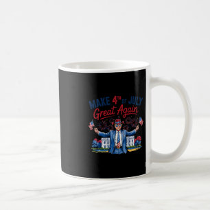 Humor Funny Trump Make 4th Of July Great Again Men Coffee Mug