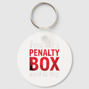 Humor Hockey Feels Like A Penalty Box Day (2)  Key Ring