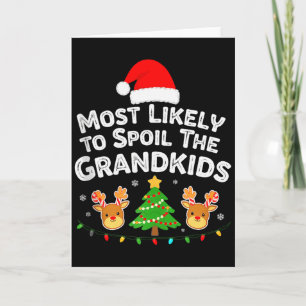 Humor Most Likely To Sil The Grandkids Christmas F Card