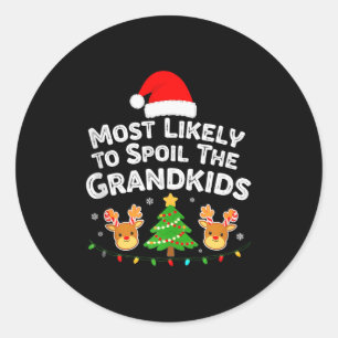 Humor Most Likely To Sil The Grandkids Christmas F Classic Round Sticker