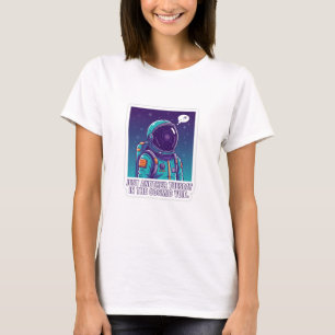 Humorous Astronaut in Cosmic Void   Funny Space  T-Shirt