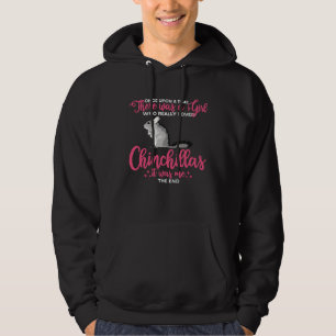 Humorous Chinchillas  Graphic Sayings Hoodie