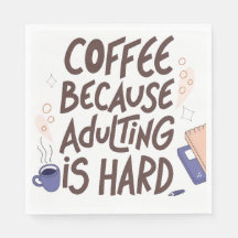 Humorous Coffee and Adulting Text Graphic