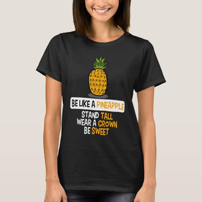 Humorous Like Pineapples Motivation Saying Grapefr T-Shirt (Front)
